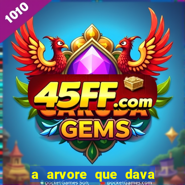 a arvore que dava dinheiro resumo